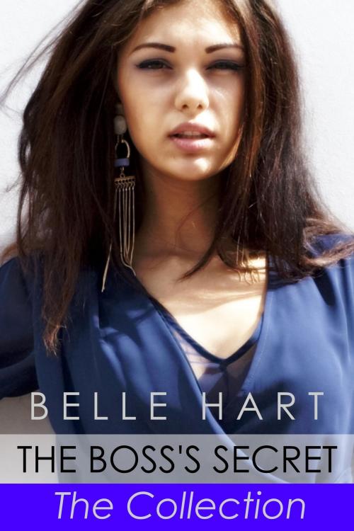 Cover of the book The Boss's Secret, The Collection by Belle Hart, Wild Hart Books