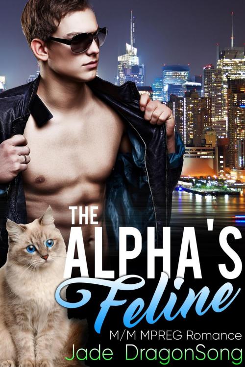 Cover of the book The Alpha's Feline: M/M MPREG Paranormal Romance by Jade DragonSong, Jade DragonSong