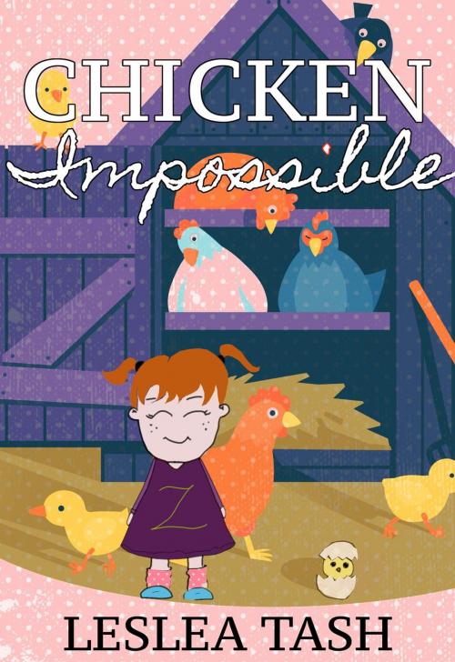 Cover of the book Chicken Impossible by Leslea Tash, Smart Girls Gone Country