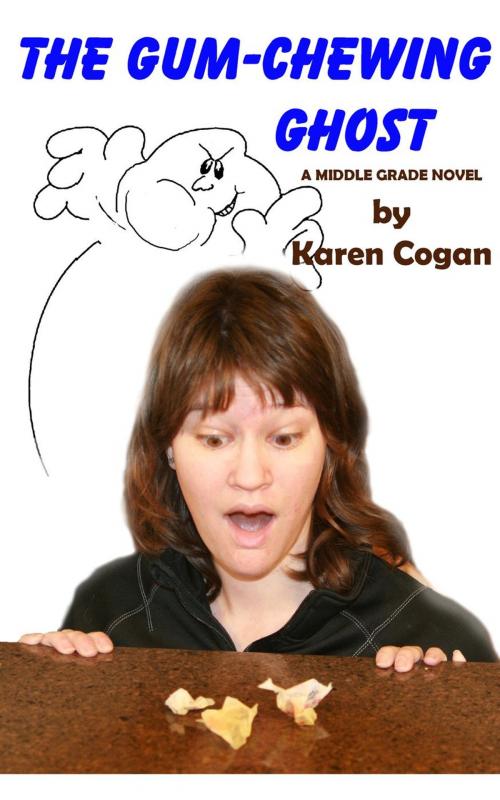 Cover of the book The Gum Chewing Ghost by Karen Cogan, karen Cogan