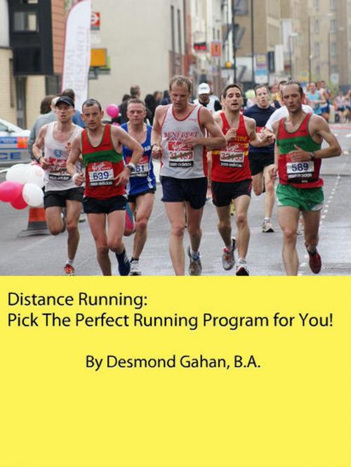 Cover of the book Distance Running: Pick The Perfect Running Program for You! by Desmond Gahan, Sepharial