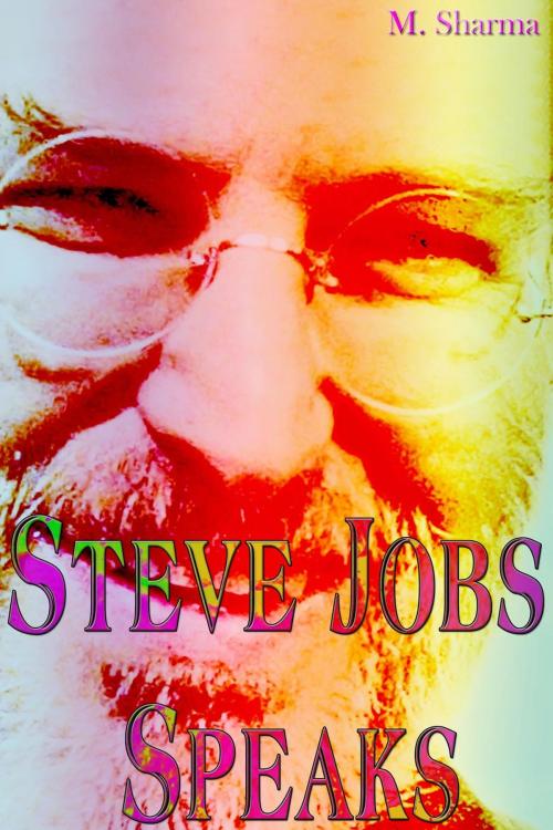 Cover of the book Steve Jobs Speaks by M. Sharma, mds0