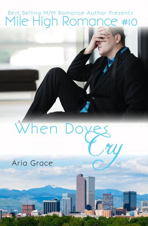 Cover of the book When Doves Cry by Aria Grace, Aria Grace