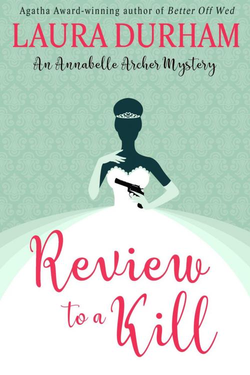 Cover of the book Review to a Kill by Laura Durham, Broadmoor Books, LLC