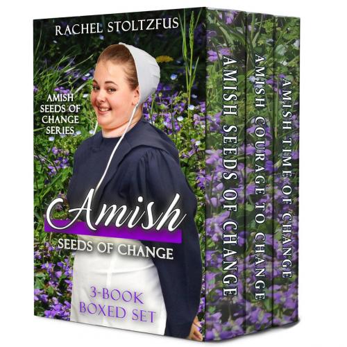 Cover of the book Amish Seeds of Change 3-Book Boxed Set by Rachel Stoltzfus, Global Grafx Press