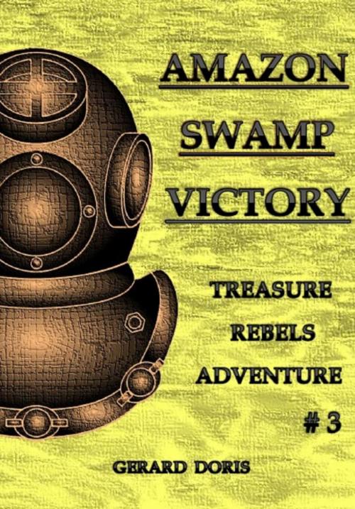 Cover of the book Amazon Swamp Victory by Gerard Doris, Gerard Doris