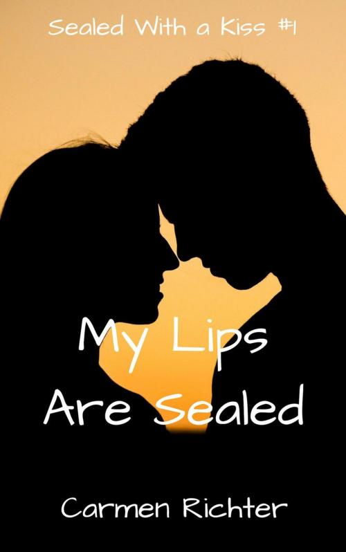 Cover of the book My Lips Are Sealed by Carmen Richter, Carmen Richter