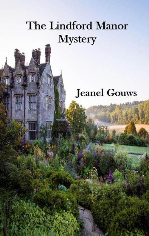 Cover of the book The Lindford Manor Mystery by Jeanel Gouws, Jeanel Gouws