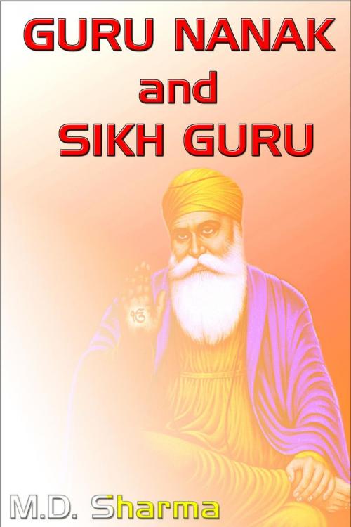 Cover of the book Guru Nanak and Sikh Guru by M.D. Sharma, mds0