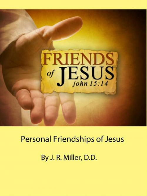 Cover of the book Personal Friendships of Jesus by J. R. Miller, D.D., Sepharial