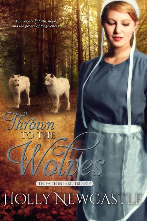 Cover of the book Thrown to the Wolves by Holly Newcastle, All Is Calm Publishing