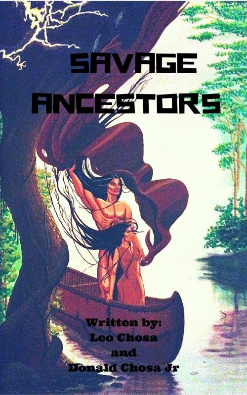 Cover of the book Savage Ancestors by Leo Chosa, Donald Chosa Jr, Donald Chosa Jr