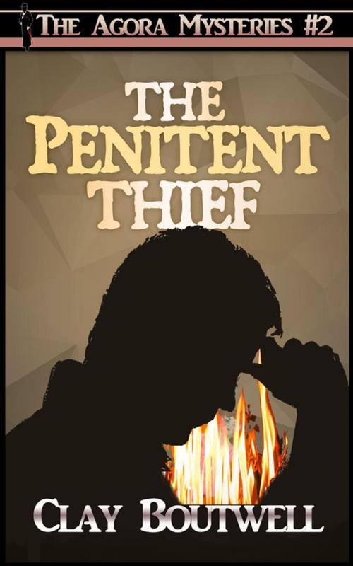 Cover of the book The Penitent Thief by Clay Boutwell, Clay Boutwell