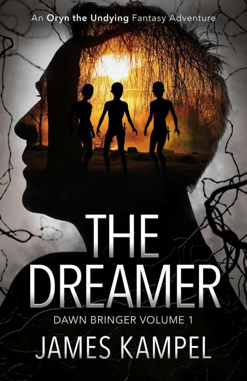 Cover of the book The Dreamer by James Kampel, James Kampel