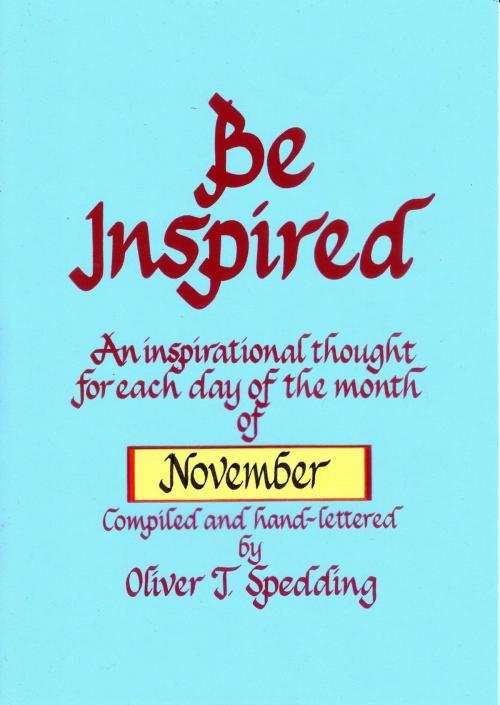 Cover of the book Be Inspired - November by Oliver T. Spedding, Oliver Spedding