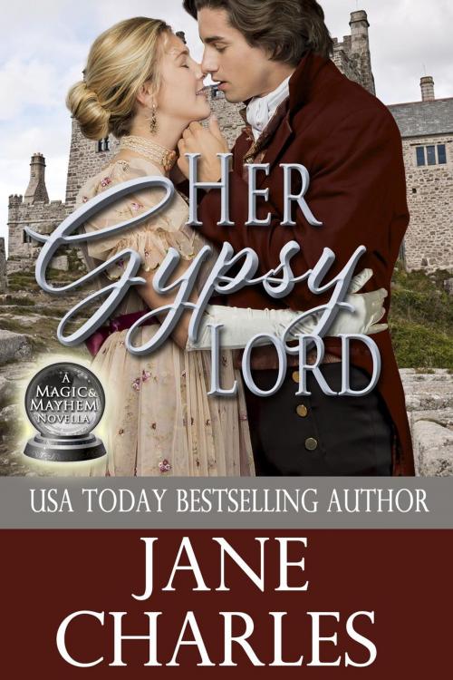 Cover of the book Her Gypsy Lord by Jane Charles, Jane Charles