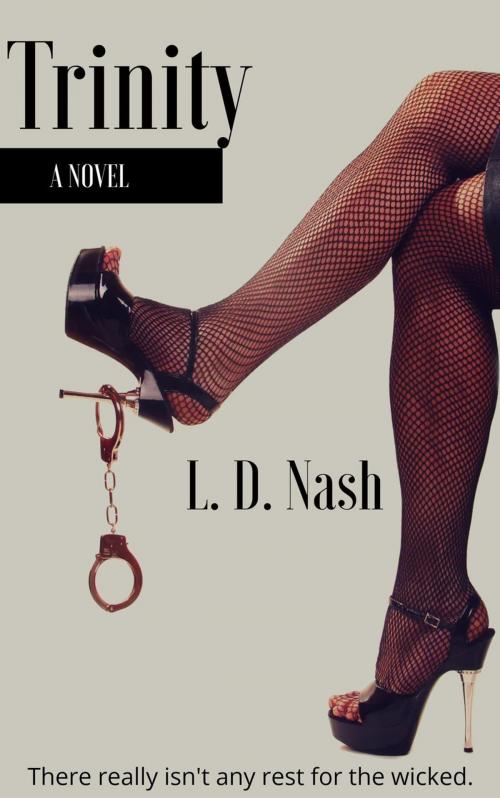 Cover of the book Trinity by L. D. Nash, L. D. Nash
