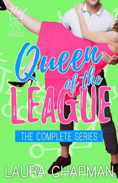 Cover of the book Queen of the League Trilogy Set by Laura Chapman, Laura Chapman
