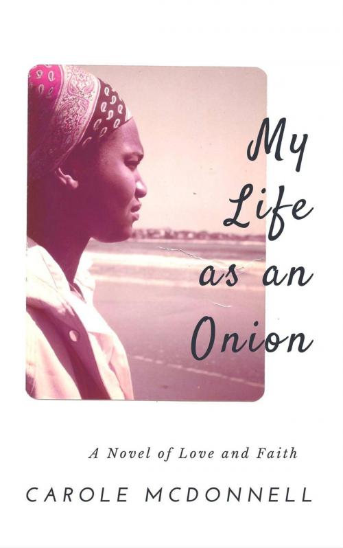 Cover of the book My Life as an Onion by Carole McDonnell, Carole McDonnell