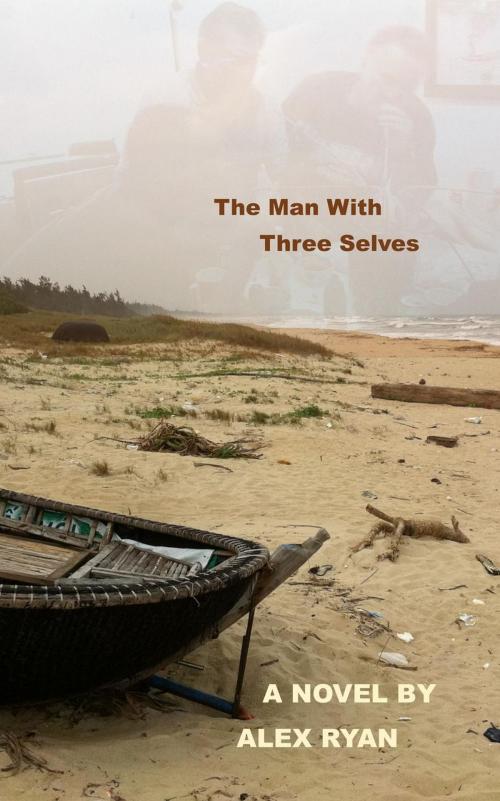 Cover of the book The Man With Three Selves by Alex Ryan, Alex Ryan