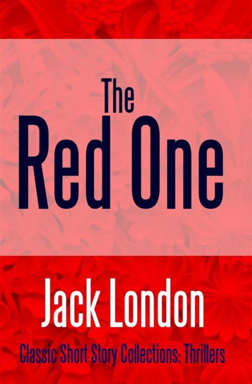 Cover of the book The Red One by Jack London, Midwest Journal Press