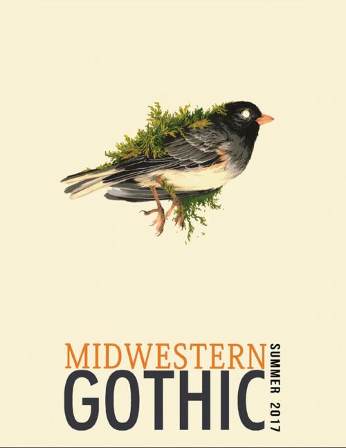 Cover of the book Midwestern Gothic: Summer 2017 by Midwestern Gothic, Lulu.com