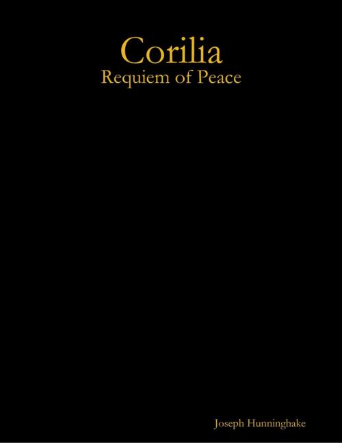 Cover of the book Corilia: Requiem of Peace by Joseph Hunninghake, Lulu.com