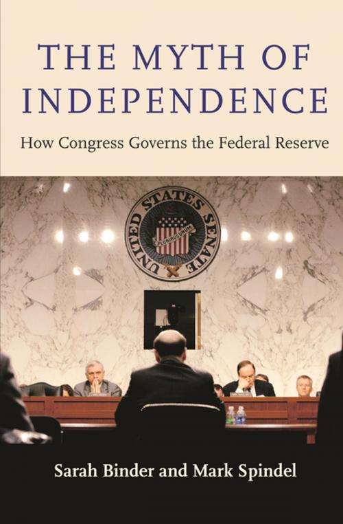 Cover of the book The Myth of Independence by Sarah Binder, Mark Spindel, Princeton University Press