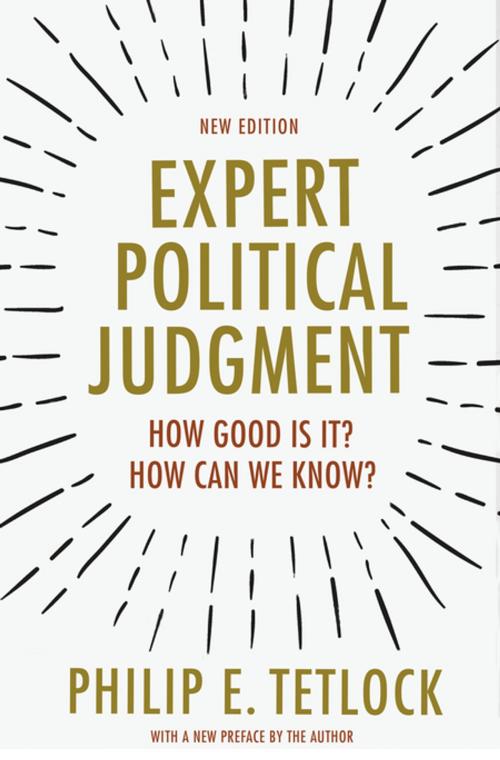 Cover of the book Expert Political Judgment by Philip E. Tetlock, Princeton University Press