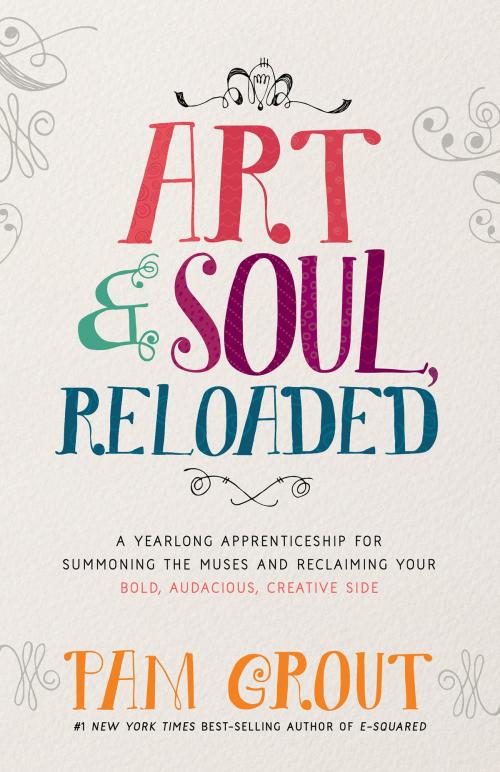Cover of the book Art & Soul, Reloaded by Pam Grout, Hay House