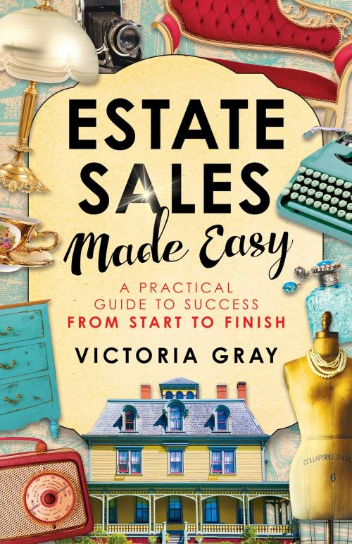 Cover of the book Estate Sales Made Easy by Victoria Gray, Hay House