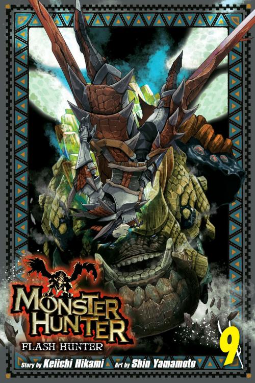 Cover of the book Monster Hunter: Flash Hunter, Vol. 9 by Keiichi Hikami, VIZ Media