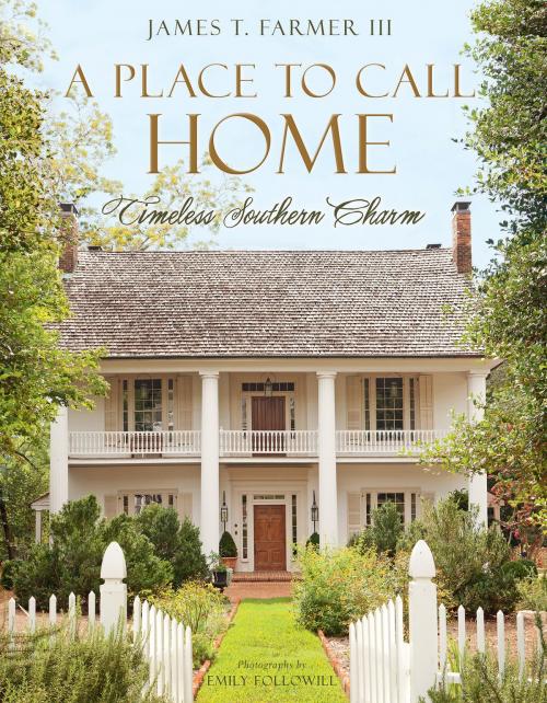 Cover of the book A Place to Call Home by James Farmer, Gibbs Smith