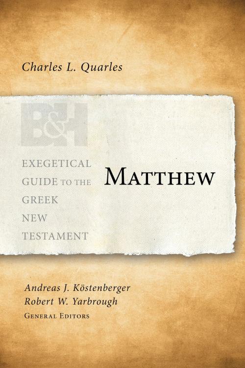 Cover of the book Matthew by Charles L Quarles, B&H Publishing Group