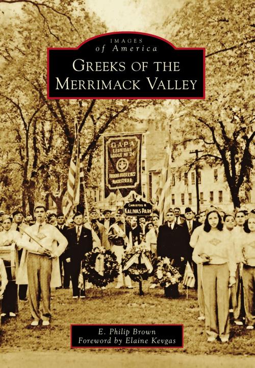 Cover of the book Greeks of the Merrimack Valley by E. Philip Brown, Arcadia Publishing Inc.