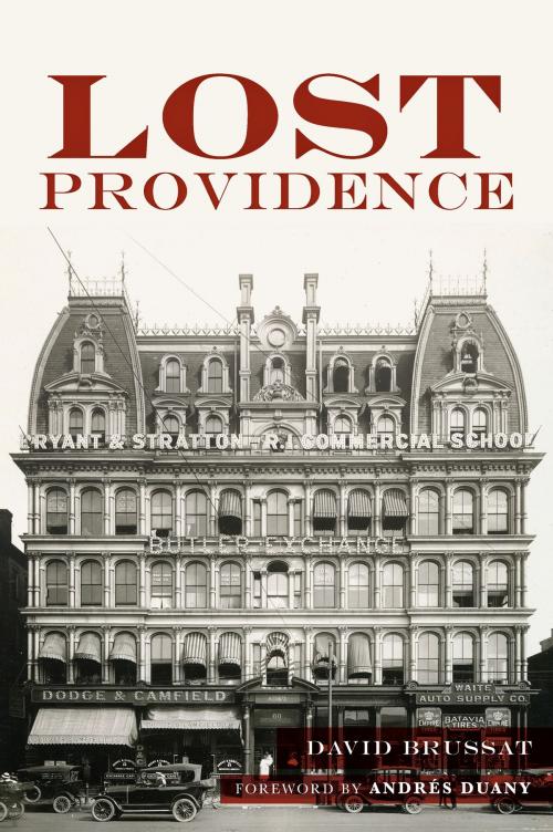 Cover of the book Lost Providence by David Brussat, Arcadia Publishing Inc.