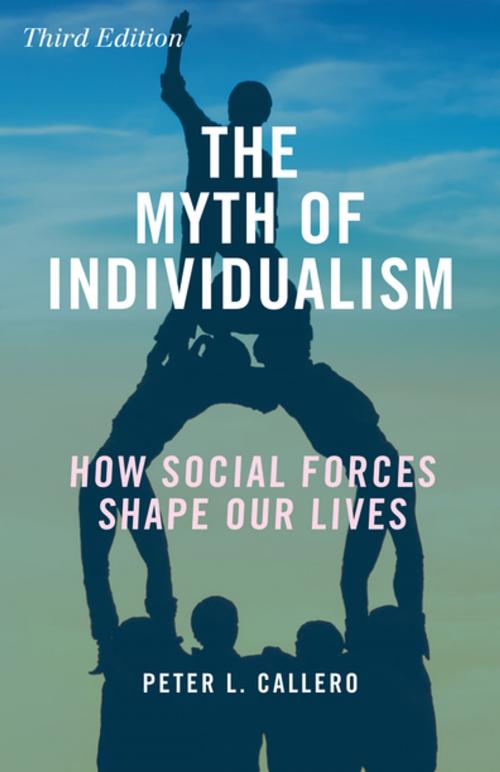 Cover of the book The Myth of Individualism by Peter L. Callero, Rowman & Littlefield Publishers
