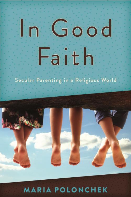Cover of the book In Good Faith by Maria Polonchek, Rowman & Littlefield Publishers