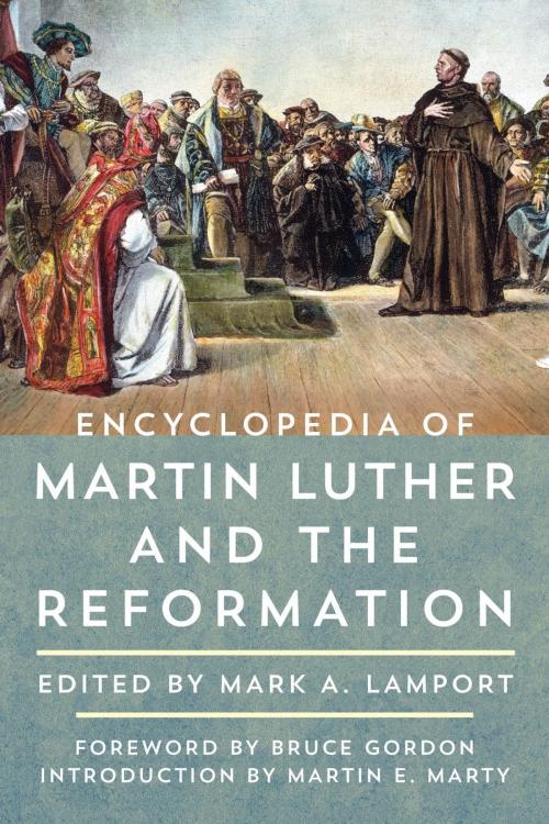 Cover of the book Encyclopedia of Martin Luther and the Reformation by , Rowman & Littlefield Publishers