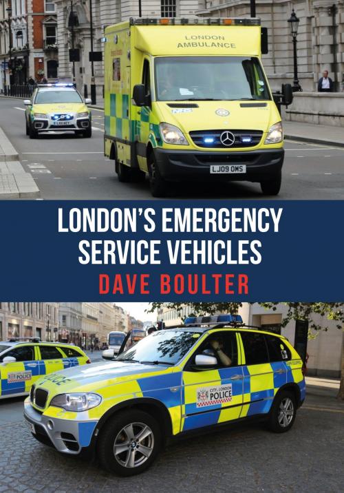 Cover of the book London's Emergency Service Vehicles by Dave Boulter, MBE, Amberley Publishing