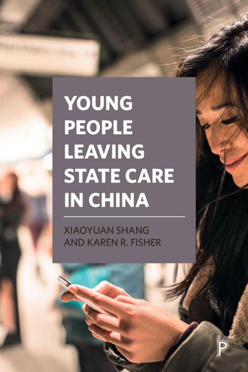 Cover of the book Young people leaving state care in China by Fisher, Karen, Shang, Xiaoyuan, Policy Press