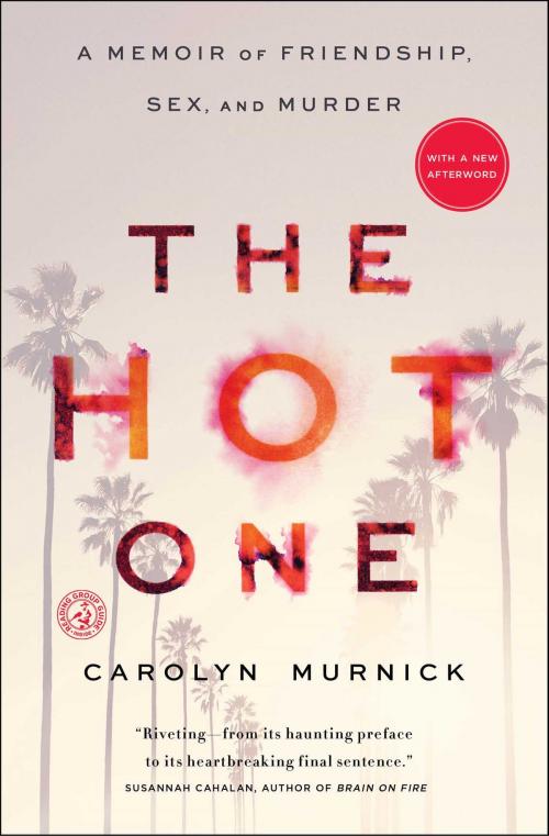 Cover of the book The Hot One by Carolyn Murnick, Simon & Schuster