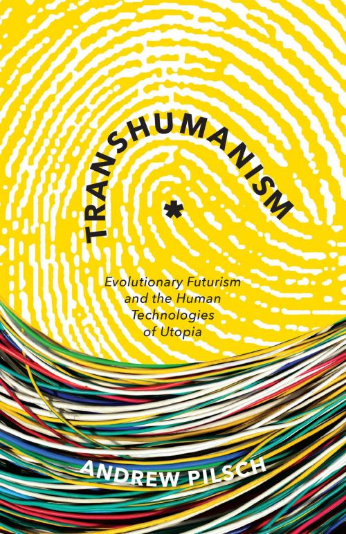 Cover of the book Transhumanism by Andrew Pilsch, University of Minnesota Press