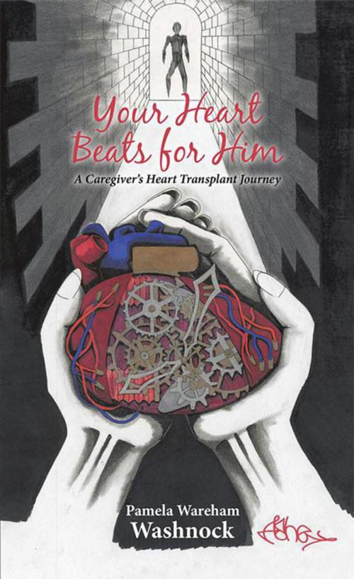 Cover of the book Your Heart Beats for Him by Pamela Wareham Washnock, Abbott Press