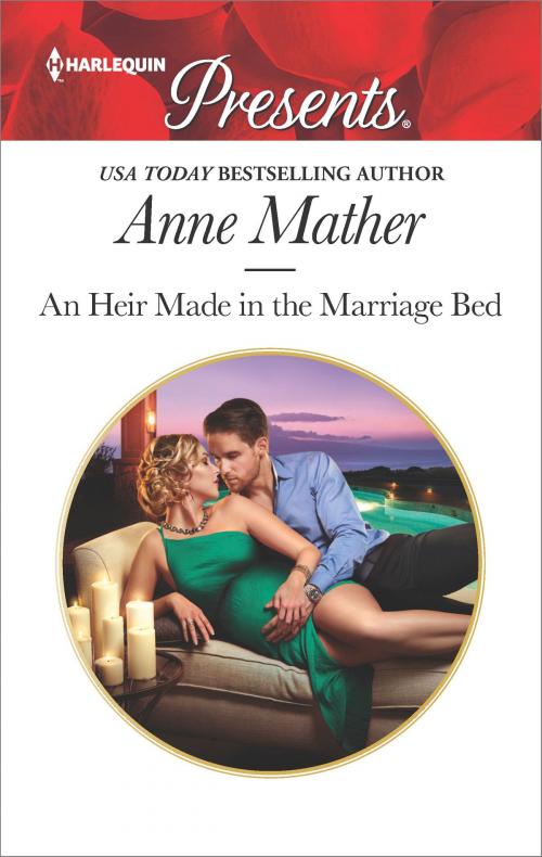 Cover of the book An Heir Made in the Marriage Bed by Anne Mather, Harlequin