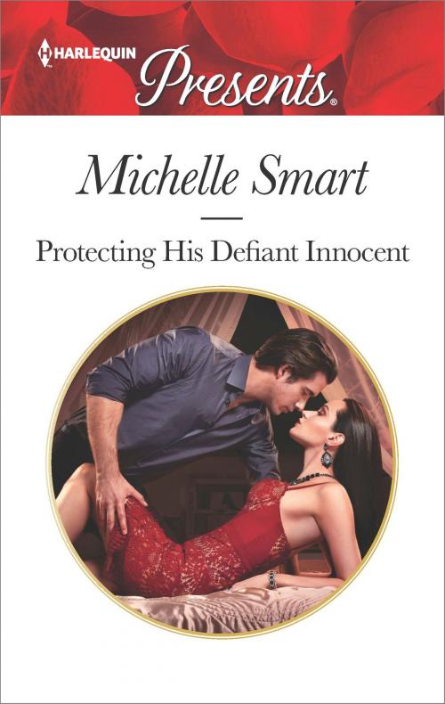 Cover of the book Protecting His Defiant Innocent by Michelle Smart, Harlequin