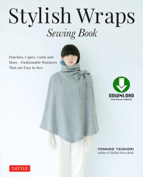 Cover of the book Stylish Wraps Sewing Book by Yoshiko Tsukiori, Tuttle Publishing
