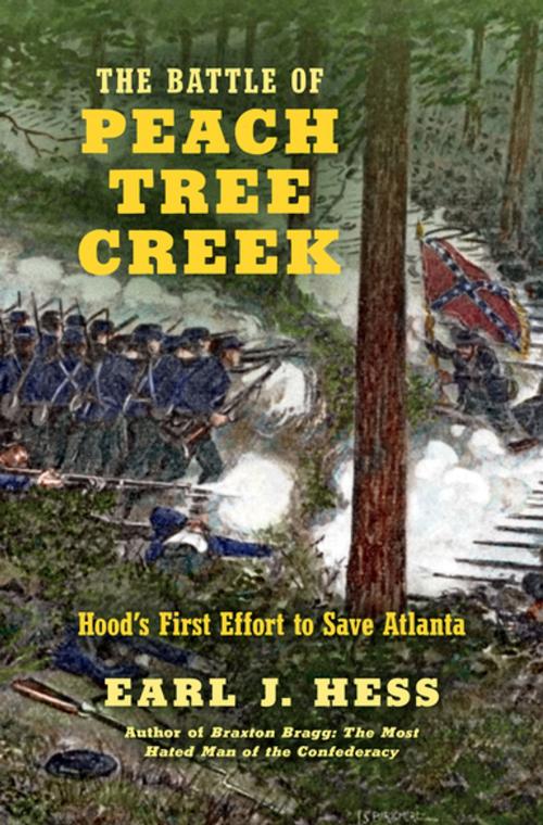 Cover of the book The Battle of Peach Tree Creek by Earl J. Hess, The University of North Carolina Press