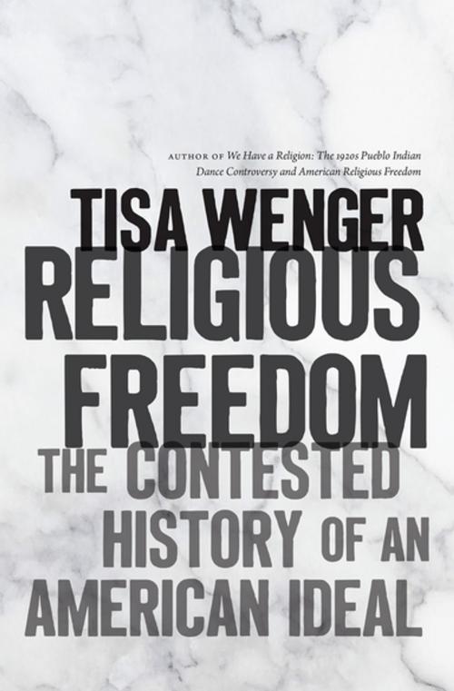 Cover of the book Religious Freedom by Tisa Wenger, The University of North Carolina Press