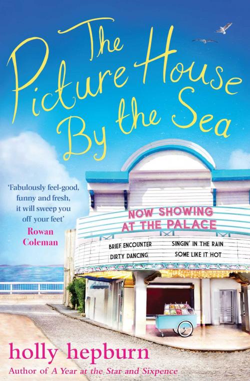 Cover of the book The Picture House by the Sea by Holly Hepburn, Simon & Schuster UK